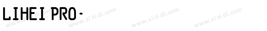 LiHei pro字体转换